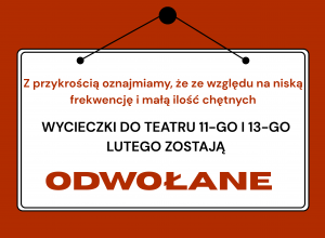 WYCIECZKA DO TEATRU ODWOŁANA
